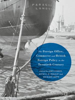 cover image of The Foreign Office, Commerce and British Foreign Policy in the Twentieth Century